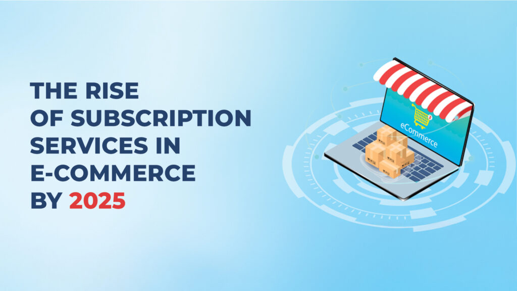rise of subscription services in e commerce
