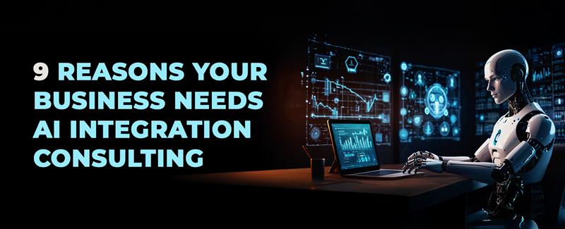 reasons your business needs ai integration