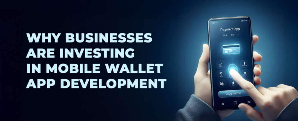 why business investing in wallet app development