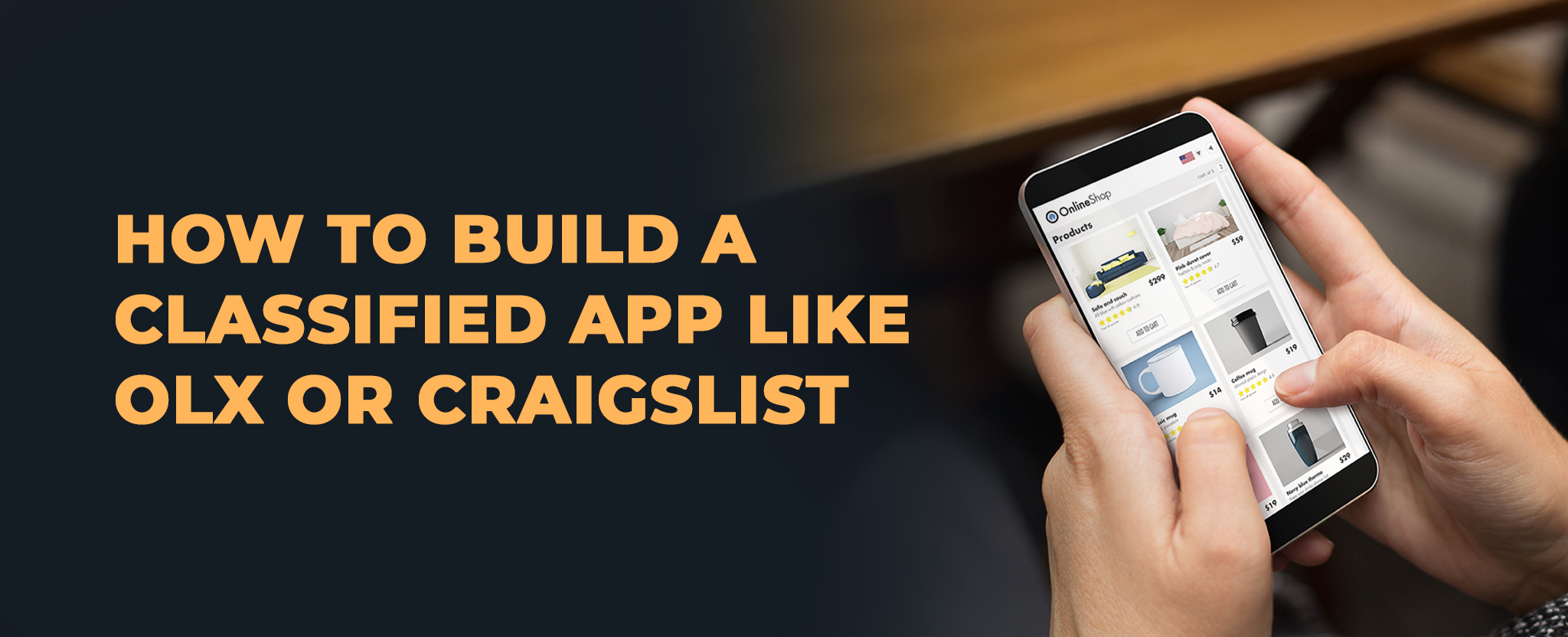 How to Build a Classified App Like OLX and Craigslist in 2025: Complete Development Guide