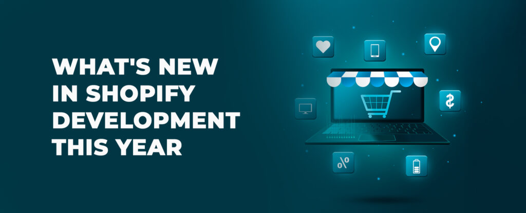shopify development this year