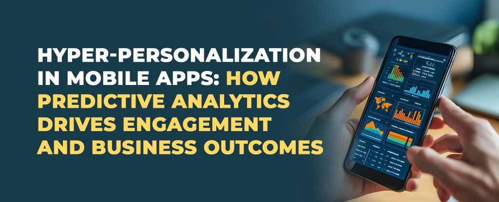 hyper personalization in mobile apps